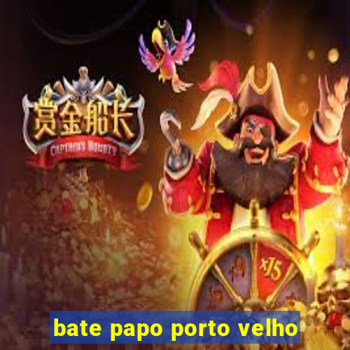 bate papo porto velho